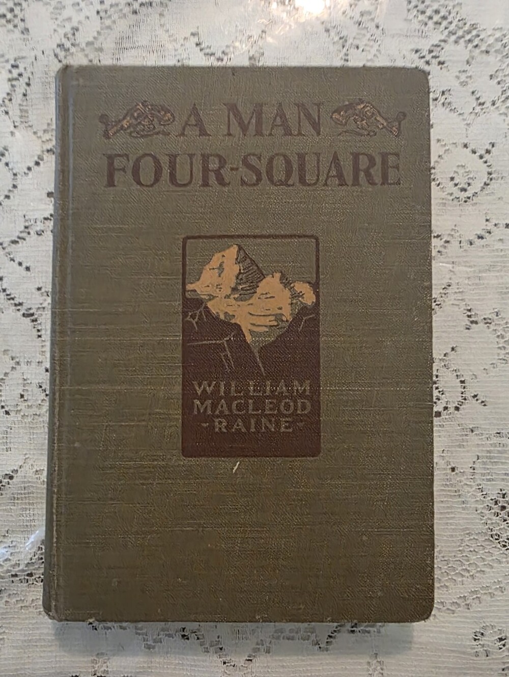 A Man Four-Square William MacLeod Raine hardcover Western 1919 first edition